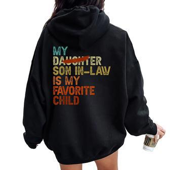My Son In Law Is My Favorite Child Replaced Daughter Women Oversized Hoodie Back Print - Thegiftio UK