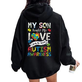 My Son Taught Me Love Needs No Words Autism Dad Mom Women Oversized Hoodie Back Print - Monsterry UK