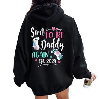 Soon To Be Daddy Again 2024 Mother's Day Women Oversized Hoodie Back Print - Thegiftio UK