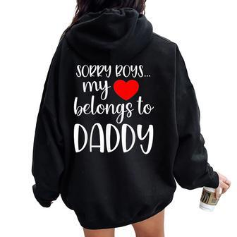 Sorry Boys My Heart Belongs To Daddy Girl Valentine's Day Women Oversized Hoodie Back Print | Mazezy