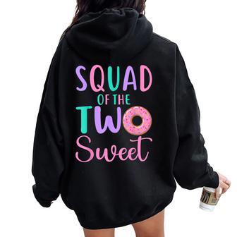 Squad Of The Two Sweet Team 2Nd Birthday Girl Donut Party Women Oversized Hoodie Back Print - Monsterry AU