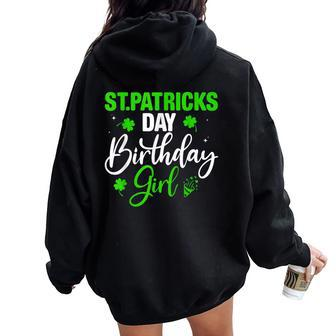 St Patrick's Day Birthday Girl Born On Saint Paddys Women Women Oversized Hoodie Back Print | Mazezy
