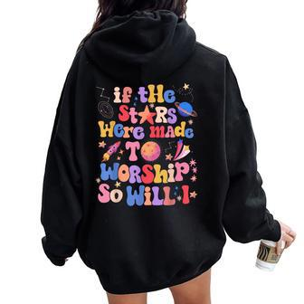 If The Stars Were Made To Worship Retro Christian Bible Women Oversized Hoodie Back Print - Monsterry UK