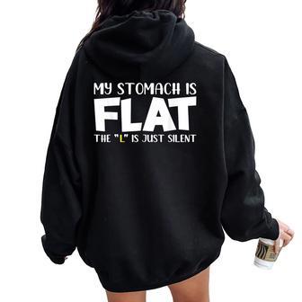 My Stomach Is Flat The L Is Just Silent Women Women Oversized Hoodie Back Print - Thegiftio UK