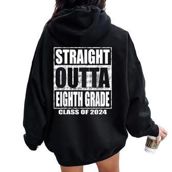 Straight Outta Eighth Grade Graduation Class 2024 8Th Grade Women Oversized Hoodie Back Print - Thegiftio UK