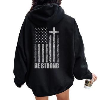 Be Strong Inspirational Christian American Flag Women Oversized Hoodie Back Print - Seseable