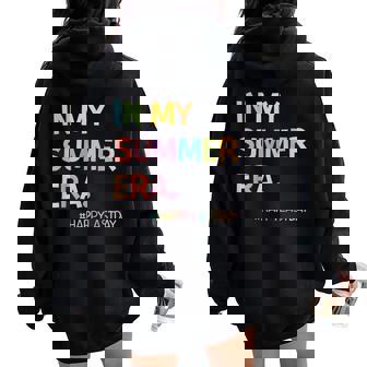 In My Summer Era Summer Break End Of School Year Teacher Kid Women Oversized Hoodie Back Print | Mazezy