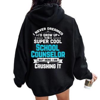 Super Cool School Counselor Teacher Apparel Women Oversized Hoodie Back Print - Monsterry