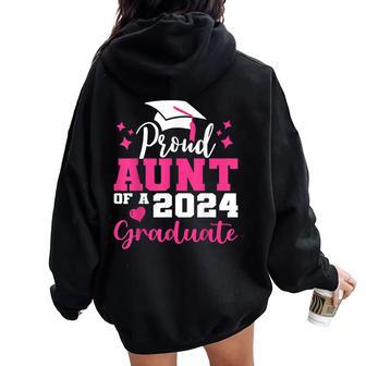 Super Proud Aunt Of 2024 Graduate Awesome Family College Women Oversized Hoodie Back Print - Seseable
