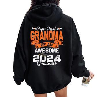 Super Proud Grandma Of A 2024 Graduate 24 Graduation Women Oversized Hoodie Back Print - Monsterry