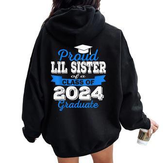 Super Proud Little Sister Of 2024 Graduate Awesome Family Women Oversized Hoodie Back Print - Monsterry