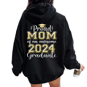 Super Proud Mom Of 2024 Graduate Awesome Family College Women Oversized Hoodie Back Print - Seseable