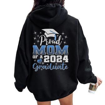 Super Proud Mom Of 2024 Graduate Awesome Family College Women Oversized Hoodie Back Print | Mazezy UK