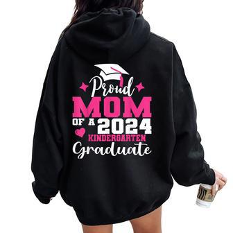 Super Proud Mom Of 2024 Kindergarten Graduate Awesome Family Women Oversized Hoodie Back Print - Monsterry