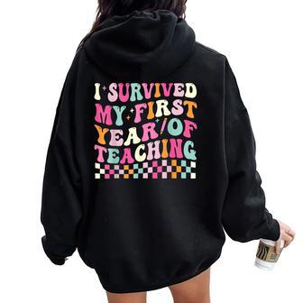 I Survived My First Year Of Teaching New Teacher Groovy Women Oversized Hoodie Back Print - Seseable