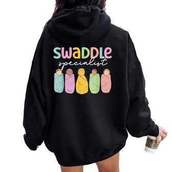 Swaddle Specialist Mother Baby Nurse Nicu Nurse Team Women Oversized Hoodie Back Print - Monsterry