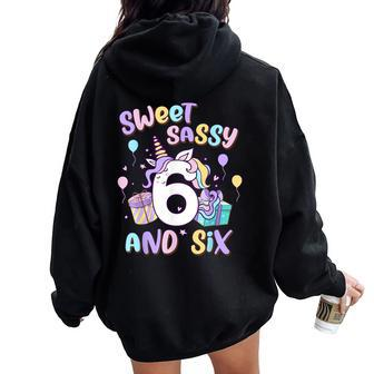 Sweet Sassy And Six Unicorn 6Th Birthday Party Girls Women Oversized Hoodie Back Print - Monsterry AU