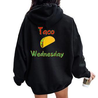 Taco Wednesday Everyday Is Taco Day Kid Women Oversized Hoodie Back Print - Monsterry