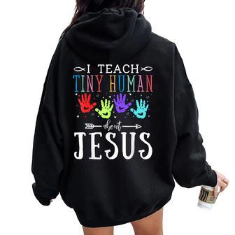 I Teach Tiny Humans About Jesus Teacher Sunday School Squad Women Oversized Hoodie Back Print - Thegiftio UK