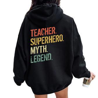 Teacher Superhero Myth Teachers Educators Pre K For Teachers Women Oversized Hoodie Back Print - Monsterry UK