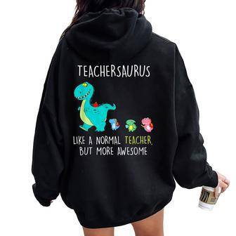 Teachersaurus Like A Normal Teacher But More Awesome Women Oversized Hoodie Back Print | Mazezy