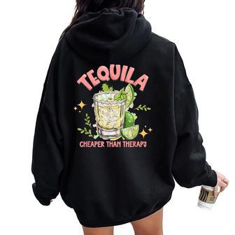 Tequila Cheaper More Than Therapy Tequila Drinking Mexican Women Oversized Hoodie Back Print - Monsterry DE
