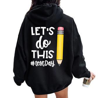 Lets Do This Test Day State Testing Teacher Motivational Women Oversized Hoodie Back Print - Monsterry