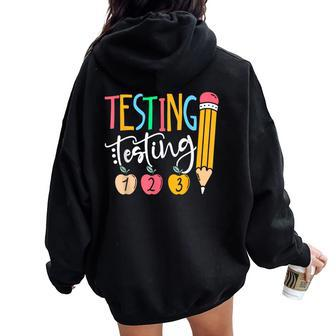 Testing Testing 123 Cute Rock The Test Day Teacher Student Women Oversized Hoodie Back Print | Mazezy