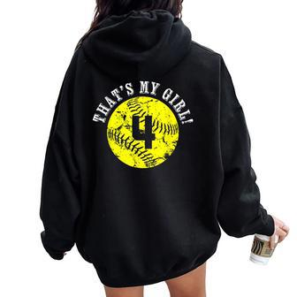 That's My Girl 4 Softball Player Mom Or Dad Women Oversized Hoodie Back Print - Monsterry CA