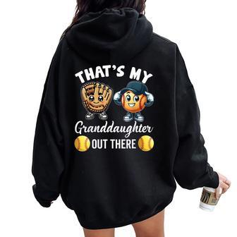 That's My Granddaughter Out There Softball Grandpa Grandma Women Oversized Hoodie Back Print - Seseable