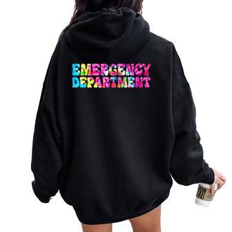 Tie Dye Emergency Department Emergency Room Healthcare Nurse Women Oversized Hoodie Back Print - Monsterry CA