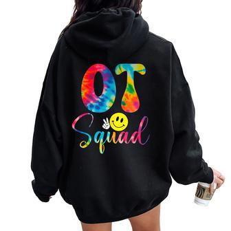 Tie Dye Occupational Therapist Groovy Ot Squad Ot Therapy Women Oversized Hoodie Back Print - Seseable