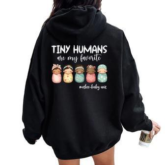 Tiny Humans Are My Favorite Nicu Mother Baby Unit Nurse Women Oversized Hoodie Back Print - Monsterry UK