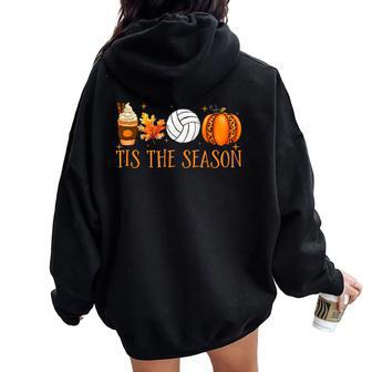 Tis The Season Pumpkin Volleyball Fall Thanksgiving Women Oversized Hoodie Back Print - Monsterry