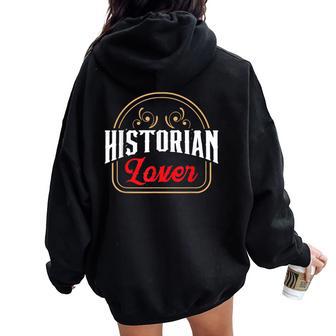 History Lover Historic Teacher Historian Job Women Oversized Hoodie Back Print - Thegiftio UK