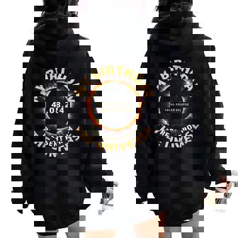 Total Solar Eclipse April 8Th 2024 Birthday Women Oversized Hoodie Back Print - Thegiftio