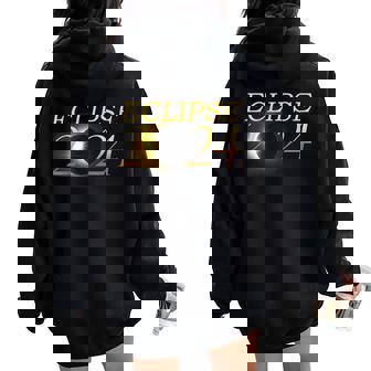 Total Solar Eclipse For Solar Eclipse 2024 Women Oversized Hoodie Back Print | Mazezy