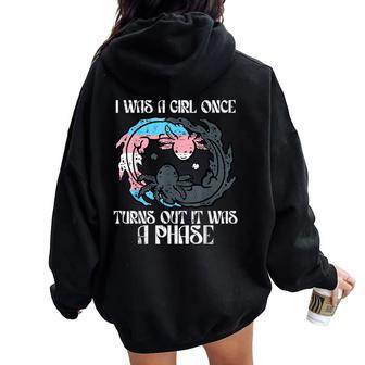 Transgender I Was Girl Once Just A Phase Trans Pride Lgbtq Women Oversized Hoodie Back Print - Monsterry AU