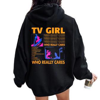 Tv Girl Who Really Care Women Oversized Hoodie Back Print - Seseable