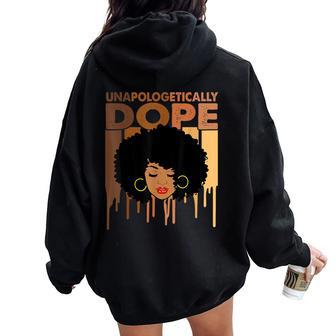 Unapologetically Dope Black History Melanin Women Oversized Hoodie Back Print | Mazezy