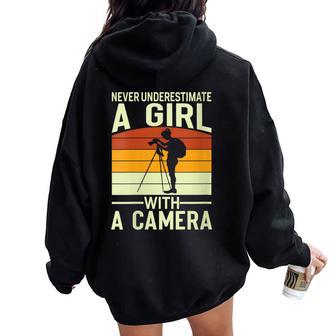 Never Underestimate A Girl With A Camera Photography Women Oversized Hoodie Back Print - Thegiftio UK