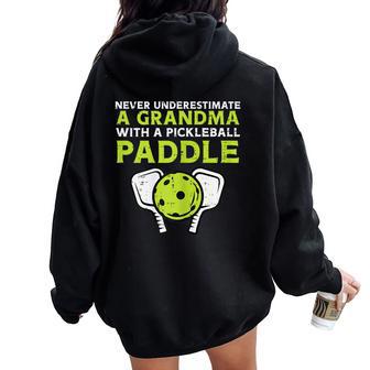 Never Underestimate Grandma With Pickleball Paddle Women Women Oversized Hoodie Back Print - Seseable