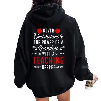 Never Underestimate A Grandma With A Teaching Degree Women Oversized Hoodie Back Print - Thegiftio UK