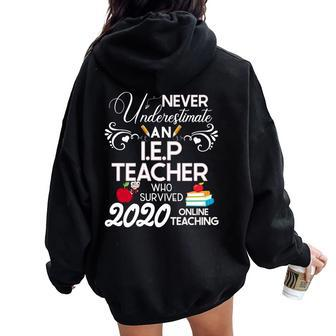 Never Underestimate An Iep Teacher Who Survived 2020 Women Oversized Hoodie Back Print - Seseable