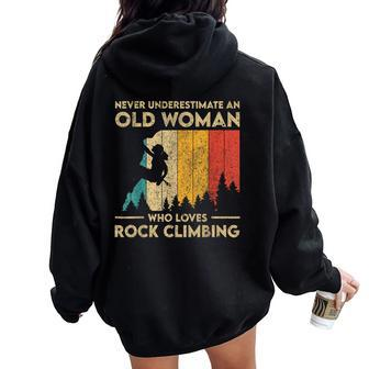 Never Underestimate An Old Woman Rock Climbing Bouldering Women Oversized Hoodie Back Print | Mazezy