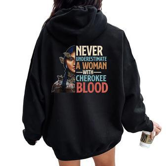 Never Underestimate A Woman With Cherokee Blood Pride Women Oversized Hoodie Back Print | Mazezy UK