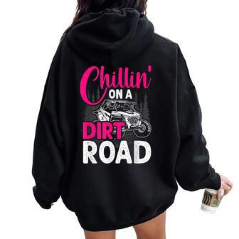 Utv Girls Chillin On Dirt Road Sxs Side By Side Women Oversized Hoodie Back Print - Monsterry UK