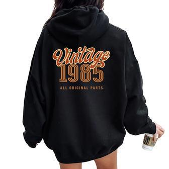 Vintage 1985 All Original Parts For & Birthday Women Oversized Hoodie Back Print - Monsterry UK