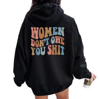 Vintage Don't Owe You Shit Feminist Girl Power Women Oversized Hoodie Back Print - Thegiftio UK