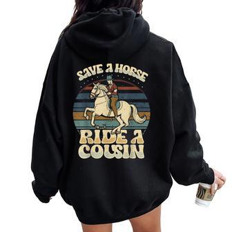 Vintage Sayings Save A Horse Ride A Cousin Women Oversized Hoodie Back Print - Seseable